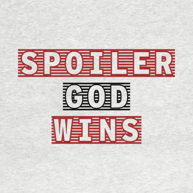 Spoiler God Wins Quote by Salaar Design Hub